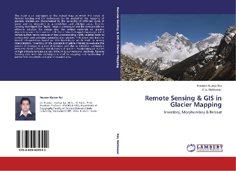 Remote Sensing & GIS in Glacier Mapping: Inventory, Morphomtery & Retreat