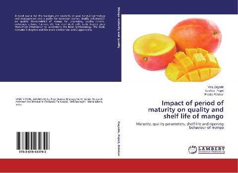 Impact of period of maturity on quality and shelf life of mango: Maturity, quality parameters, shelf life and ripening behaviour of mango