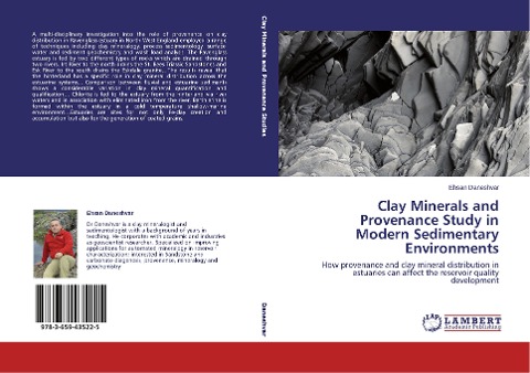 Clay Minerals and Provenance Study in Modern Sedimentary Environments: How provenance and clay mineral distribution in estuaries can affect the reservoir quality development