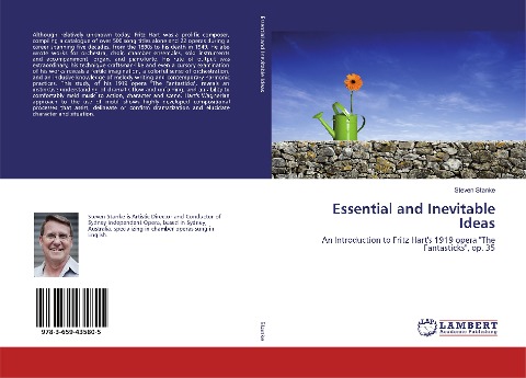 Essential and Inevitable Ideas: An Introduction to Fritz Harts 1919 opera The Fantasticks, op. 35