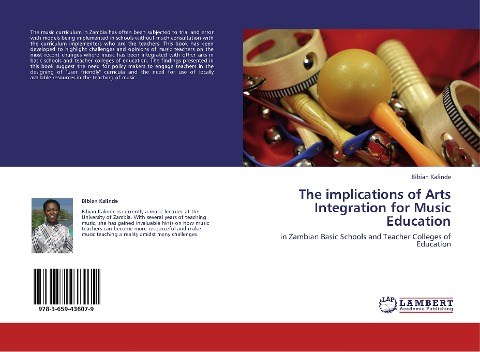 The implications of Arts Integration for Music Education: in Zambian Basic Schools and Teacher Colleges of Education