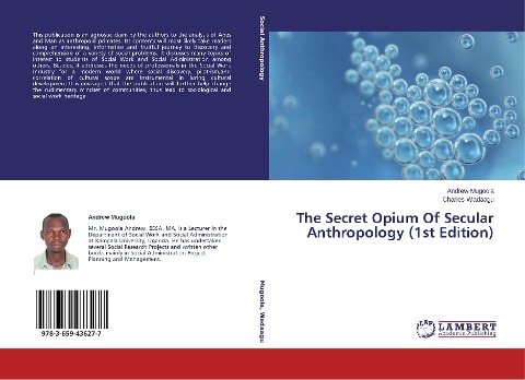 The Secret Opium Of Secular Anthropology (1st Edition)