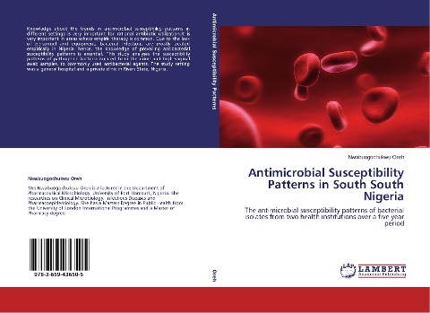 Antimicrobial Susceptibility Patterns in South South Nigeria: The antimicrobial susceptibility patterns of bacterial isolates from two health institutions over a five year period