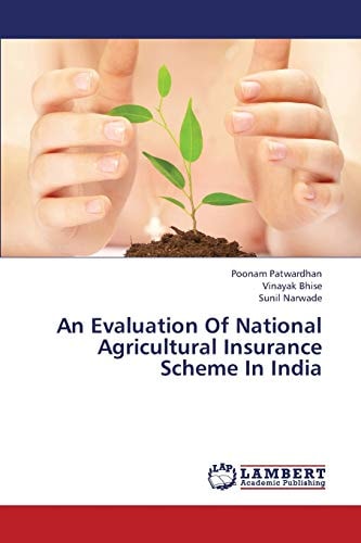 An Evaluation Of National Agricultural Insurance Scheme In India