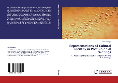 Representations of Cultural Identity in Post-Colonial Writings: An Analysis of the Novels of Rohinton Mistry and Diran Adebayo