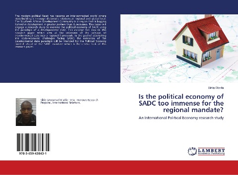 Is the political economy of SADC too immense for the regional mandate?: An International Political Economy research study