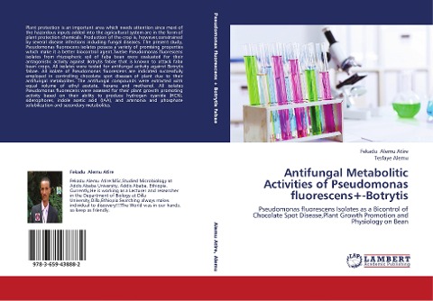 Antifungal Metabolitic Activities of Pseudomonas fluorescens+-Botrytis: Pseudomonas fluorescens Isolates as a Bicontrol of Chocolate Spot Disease,Plant Growth Promotion and Physiology on Bean
