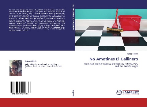 No Amotines El Gallinero: Domestic Worker Agency and Identity in Lima, Peru and the Daily Struggle