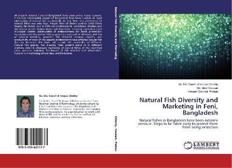 Natural Fish Diversity and Marketing in Feni, Bangladesh: Natural fishes in Bangladesh have been extreme pressure. Steps to be taken early to protect them from being extinction
