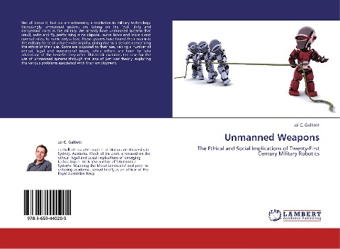 Unmanned Weapons: The Ethical and Social Implications of Twenty-First Century Military Robotics