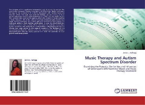Music Therapy and Autism Spectrum Disorder: Examining the Potential Similarities and Influences of Greenspan's DIR/Floortime Model and Music Therapy Treatment