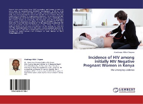Incidence of HIV among initially HIV Negative Pregnant Women in Kenya: The Emerging Evidence