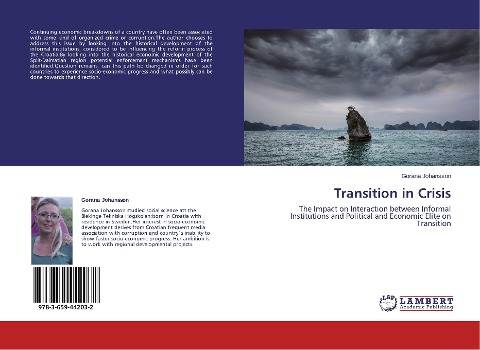 Transition in Crisis: The Impact on Interaction between Informal Institutions and Political and Economic Elite on Transition