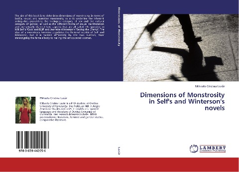 Dimensions of Monstrosity in Selfs and Wintersons novels