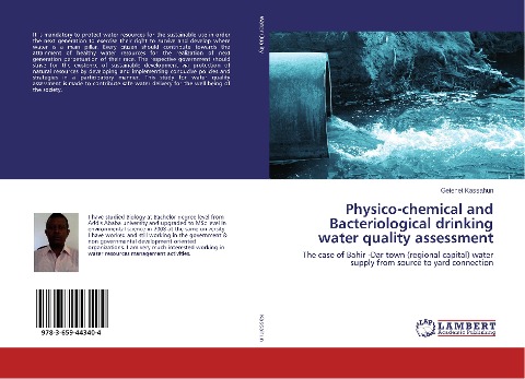 Physico-chemical and Bacteriological drinking water quality assessment: The case of Bahir -Dar town (regional capital) water supply from source to yard connection