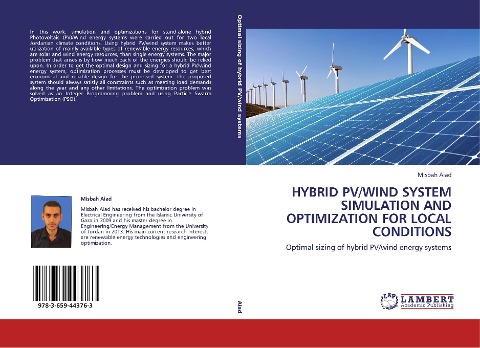 Hybrid PV/wind system simulation and optimization for local conditions: Optimal sizing of hybrid PV/wind energy systems