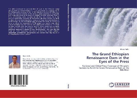 The Grand Ethiopian Renaissance Dam in the Eyes of the Press: National and Global Press Coverage of Ethiopias Decision to Build the Grand Renaissance Dam on the Nile River