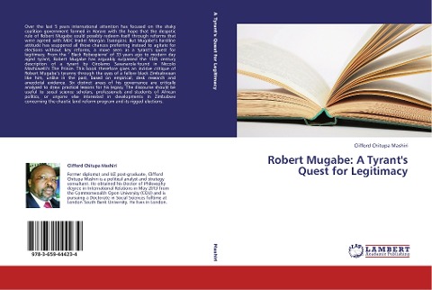 Robert Mugabe: A Tyrants Quest for Legitimacy