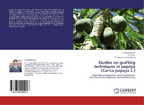 Studies on grafting techniques in papaya (Carica papaya L.): Vegetative propagation, Scion production, Anatomical investigation, Field performance