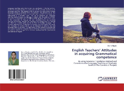 English Teachers Attitudes in acquiring Grammatical competence: By using Grammar Translation Method and Communicative Language Teaching at Graduate Level (In The Context of Punjab)