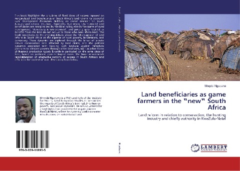 Land beneficiaries as game farmers in the ¿new¿ South Africa: Land reform in relation to conservation, the hunting industry and chiefly authority in KwaZulu-Natal