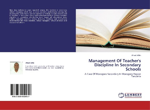 Management Of Teachers Discipline In Secondary Schools: A Case Of Morogoro Secondary In Morogoro Region Tanzania