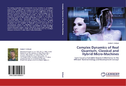 Complex Dynamics of Real Quantum, Classical and Hybrid Micro-Machines: From Causally Complete Quantum Mechanics to the Efficient Nanotechnology and Development Concept