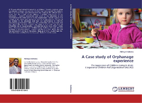 A Case study of Orphanage experience: The Experience of Children Living In Akaki Lesperance Children Aid Organization (ALCAO)