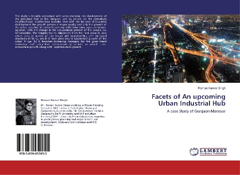 Facets of An upcoming Urban Industrial Hub: A case Study of Gurgaon-Manesar
