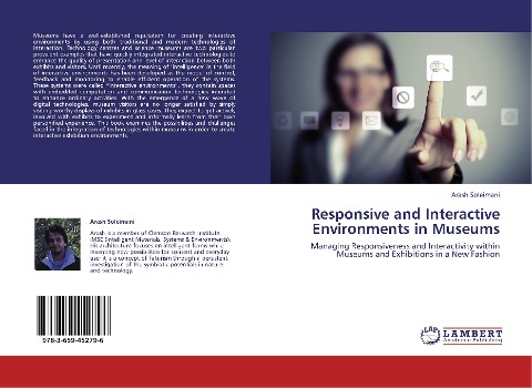 Responsive and Interactive Environments in Museums: Managing Responsiveness and Interactivity within Museums and Exhibitions in a New Fashion