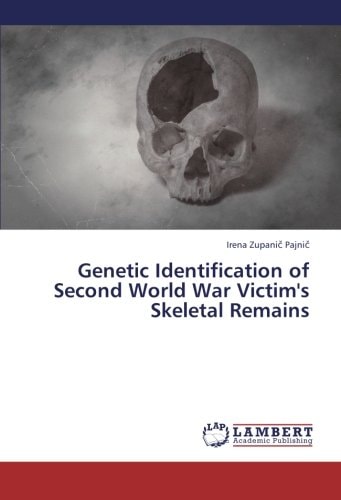 Genetic Identification of Second World War Victim's Skeletal Remains