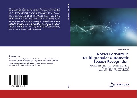 A Step Forward in Multi-granular Automatic Speech Recognition: Automatic Speech Recognition based on Psyco-Acoustic Theories and Factorial Hidden Markov Models