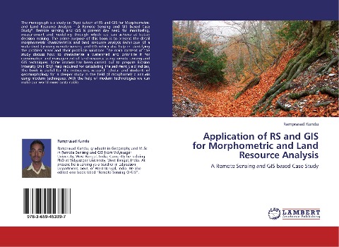 Application of RS and GIS for Morphometric and Land Resource Analysis: A Remote Sensing and GIS based Case Study