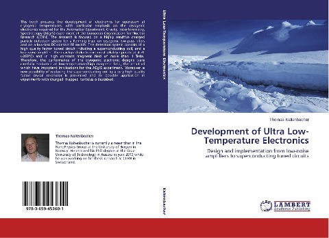 Development of Ultra Low-Temperature Electronics: Design and implementation from low-noise amplifiers to superconducting tuned circuits