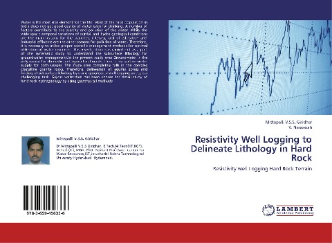 Resistivity Well Logging to Delineate Lithology in Hard Rock: Resistivity well Logging Hard Rock Terrain
