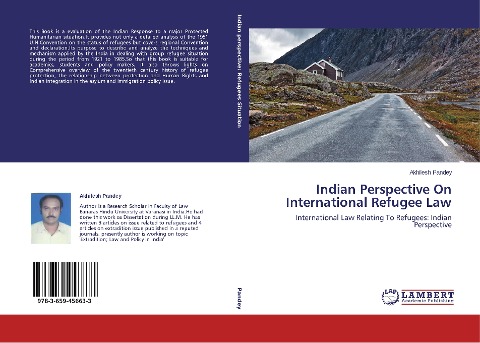 Indian Perspective On International Refugee Law: International Law Relating To Refugees: Indian Perspective