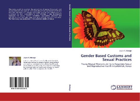 Gender Based Customs and Sexual Practices: Young Maasai Women's ability to Negotiate Sexual and Reproductive Health in Loitokitok, Kenya