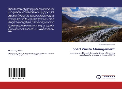 Solid Waste Management: Assessment of knowledge and attitude of teachers and students, the case of Injibara TVETC