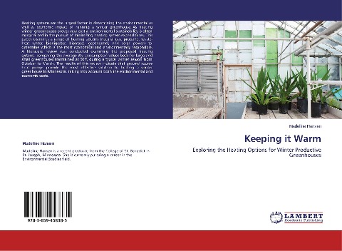 Keeping it Warm: Exploring the Heating Options for Winter Productive Greenhouses