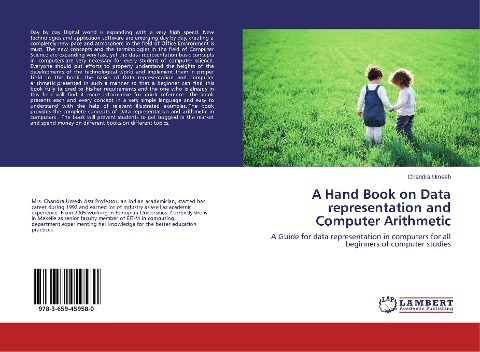 A Hand Book on Data representation and Computer Arithmetic: A Guide for data representation in computers for all beginners of computer studies