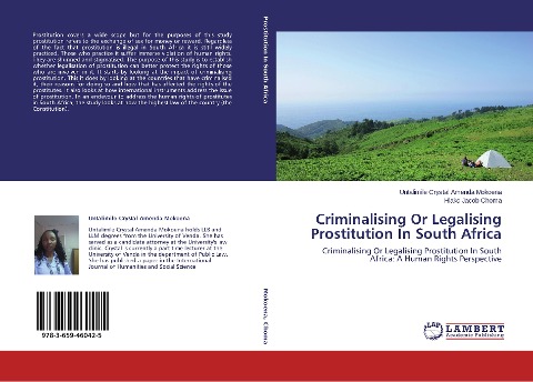 Criminalising Or Legalising Prostitution In South Africa: Criminalising Or Legalising Prostitution In South Africa: A Human Rights Perspective