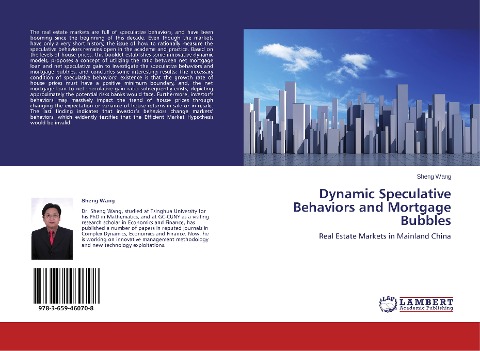 Dynamic Speculative Behaviors and Mortgage Bubbles: Real Estate Markets in Mainland China