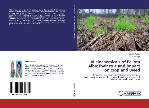 Allelochemicals of Eclipta Alba:Their role and impact on crop and weed: Impact of aqueous extract and soil amended preparations on seedling growth and dry biomass of some crop and weed plants