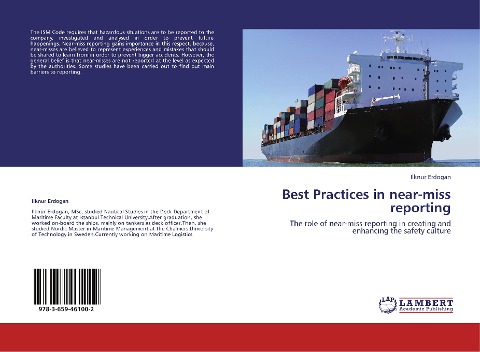 Best Practices in near-miss reporting: The role of near-miss reporting in creating and enhancing the safety culture