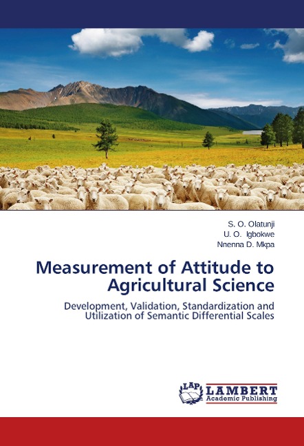 Measurement of Attitude to Agricultural Science: Development, Validation, Standardization and Utilization of Semantic Differential Scales