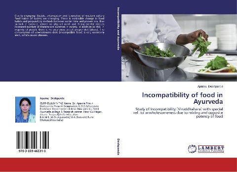 Incompatibility of food in Ayurveda: Study of Incompatibility [Viruddhahara] with special ref. to unwholesomeness due to mixing and opposite potency of food