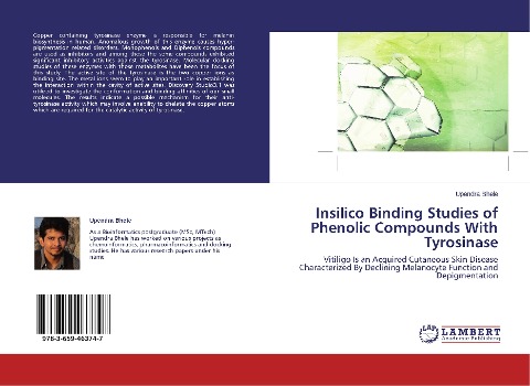 Insilico Binding Studies of Phenolic Compounds With Tyrosinase: Vitiligo Is an Acquired Cutaneous Skin Disease Characterized By Declining Melanocyte Function and Depigmentation
