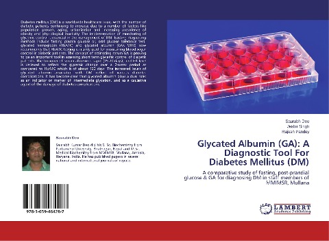Glycated Albumin (GA): A Diagnostic Tool For Diabetes Mellitus (DM): A comparative study of fasting, post-prandial glucose & GA for diagnosing DM in staff members of MMIMSR, Mullana