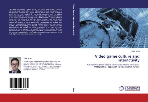 Video game culture and interactivity: An exploration of digital interactive media through a metaphorical approach to video game culture
