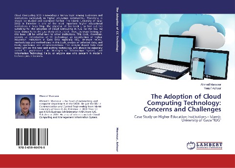 The Adoption of Cloud Computing Technology: Concerns and Challenges: Case Study on Higher Education Institutions - Islamic University of Gaza "IUG"